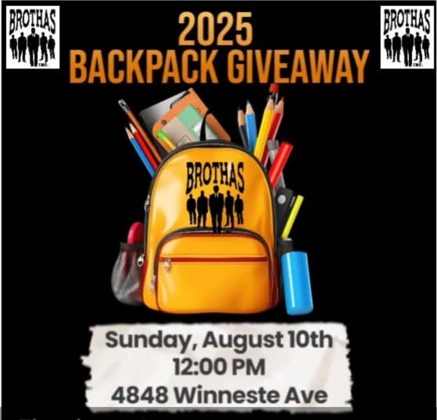 Brothas Inc. 2025 Backpack Giveaway flyer for Sunday, August 10th at 12:00 PM, 4848 Winneste Ave